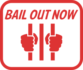 bail out now